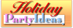 Holiday Party Ideas