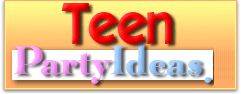 Teen Party Ideas